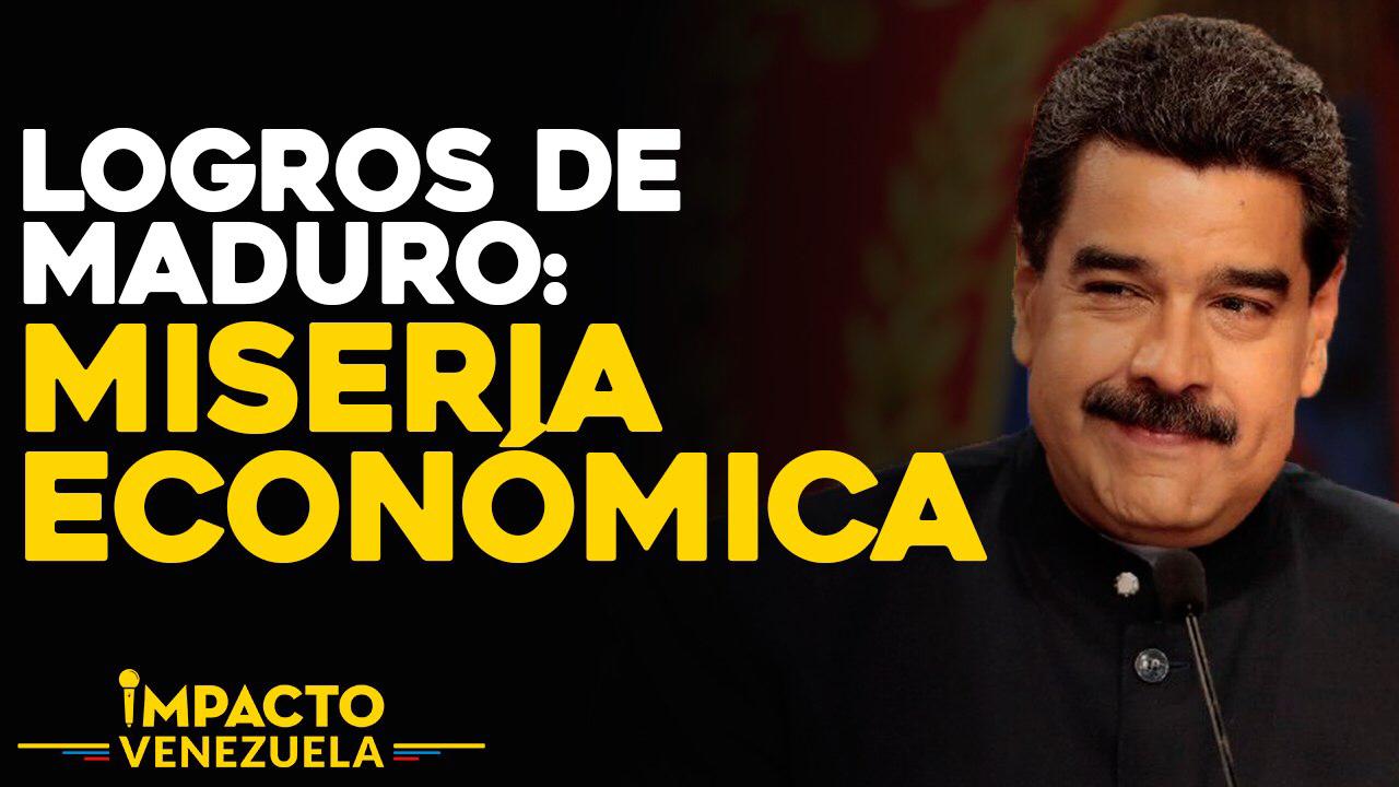 Maduro: miseria económica