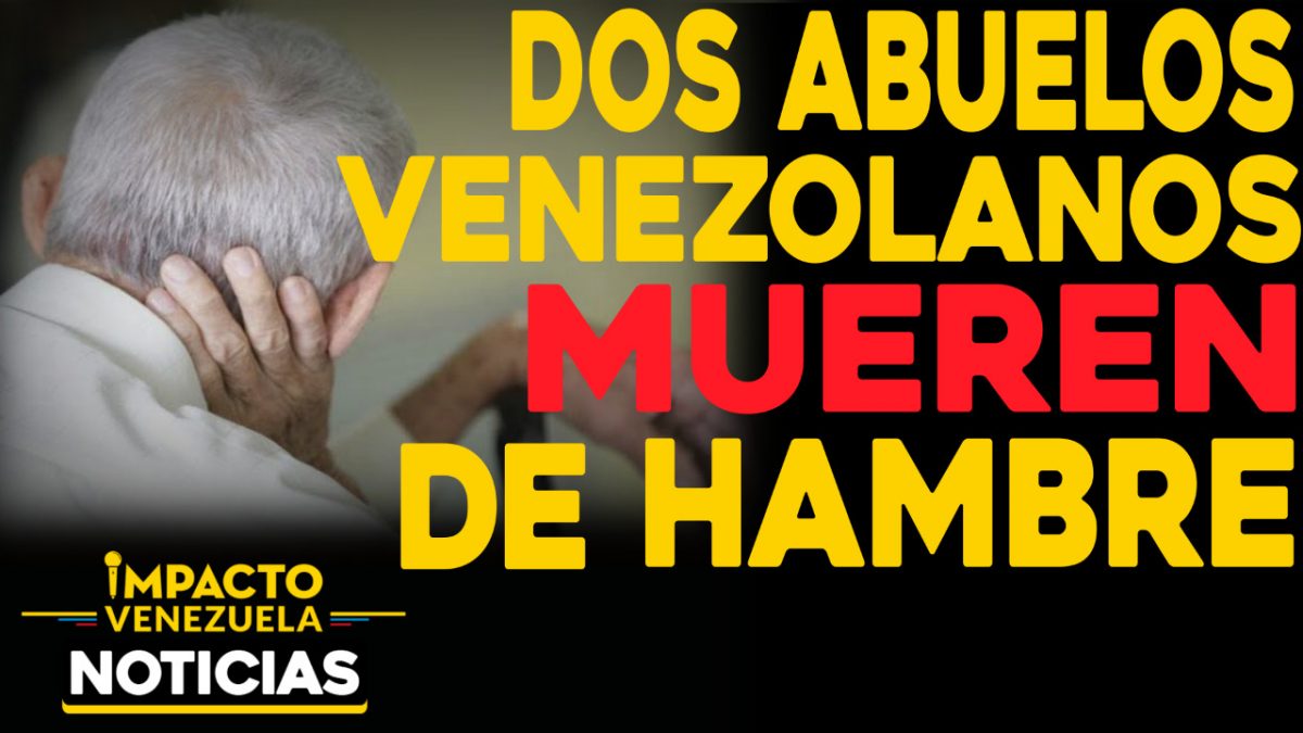 Dos-abuelos-venezolanos-mueren-de-hambre