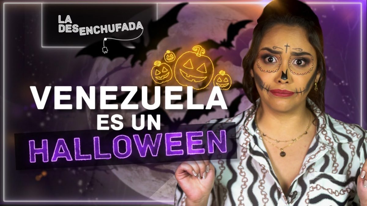 Venezuela es un Halloween - La desenchufada - Impacto Venezuela