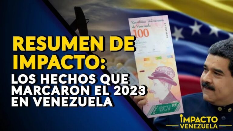 RESUMEN DE IMPACTO VENEZUELA: los hechos que marcaron a Venezuela durante el 2023 – VIDEO