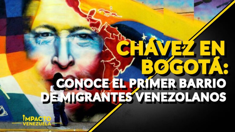 CHÁVEZ EN BOGOTÁ: conoce el primer barrio de migrantes venezolanos en Colombia