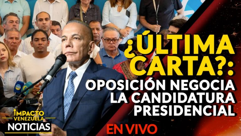 ¿ÚLTIMA CARTA?: oposición negocia la candidatura presidencial- VIDEO