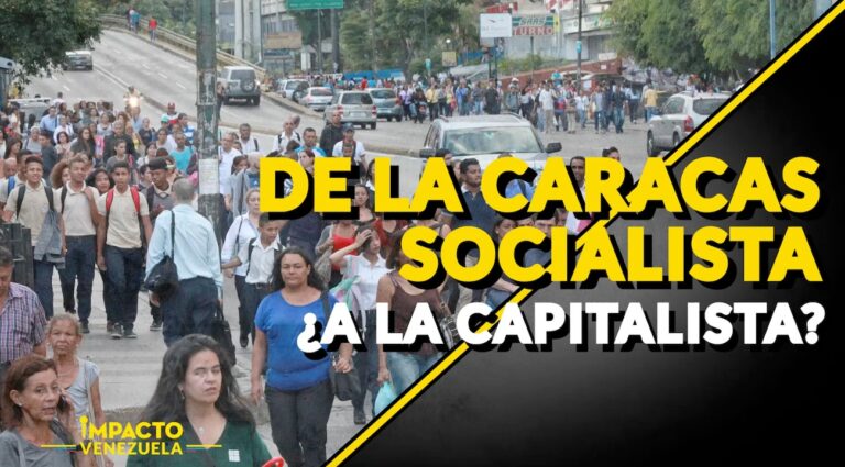DE LA CARACAS SOCIALISTA ¿a la capitalista? – Video
